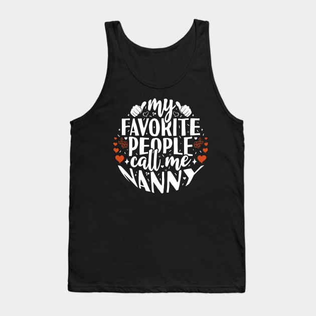 My Favorite Nurse Call Me Nanny Tank Top by Tesszero